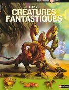 Couverture du livre « Les créatures fantastiques » de Belinda Weber aux éditions Nathan