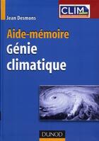 Couverture du livre « Aide-mémoire génie climatique » de Jean Desmons aux éditions Dunod