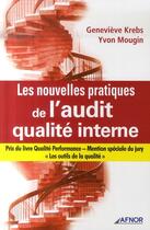 Couverture du livre « Les nouvelles pratiques de l'audit qualité interne » de Krebs G aux éditions Afnor