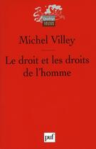 Couverture du livre « Le droit et les droits de l'homme » de Michel Villey aux éditions Puf