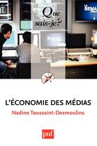 Couverture du livre « L'économie des médias (8e édition) » de Nadine Toussaint Desmoulins aux éditions Presses Universitaires De France