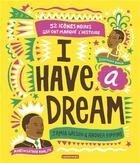 Couverture du livre « I have a dream ; 50 icônes noires qui ont marqué l'histoire » de Jamia Wilson et Andrea Pippins aux éditions Casterman