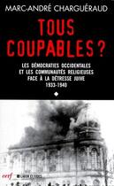 Couverture du livre « Tous coupables ? les démocraties occidentales et les communautés religieuses face à la détresse juive 1933-1940 » de Chargueraud Ma aux éditions Cerf