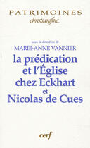 Couverture du livre « La Prédication et l'Église chez Maître Eckhart et Nicolas de Cues » de Vannier Marie-Ann. aux éditions Cerf