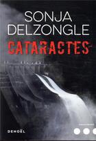 Couverture du livre « Cataractes » de Sonja Delzongle aux éditions Denoel