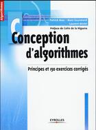 Couverture du livre « Conception d'algorithmes ; principes et 150 exercices corrigés » de Marc Guyomard et Laurent Miclet et Patrick Bosc aux éditions Eyrolles