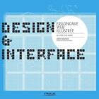 Couverture du livre « Deisgn et interface ; ergonomie web illustrée ; 60 sites à la loupe » de Amelie Boucher aux éditions Eyrolles