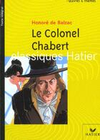 Couverture du livre « Le colonel Chabert » de Honoré De Balzac et Jean-Charles Tillet et Georges Decote et Helene Potelet aux éditions Hatier