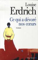 Couverture du livre « Ce qui a dévoré nos coeurs » de Louise Erdrich aux éditions Albin Michel