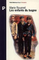 Couverture du livre « Les Enfants Du Bagne » de Marie Rouanet aux éditions Payot