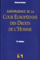Couverture du livre « Jurisprudence de la cour européenne des droits de l'homme (12e édition) » de Vincent Berger aux éditions Sirey