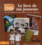 Couverture du livre « 1948 ; le livre de ma jeunesse » de Leroy Armelle et Laurent Chollet aux éditions Hors Collection