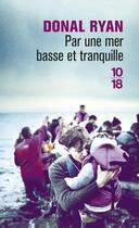 Couverture du livre « Par une mer basse et tranquille » de Donal Ryan aux éditions 10/18