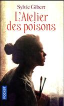 Couverture du livre « L'atelier des poisons » de Sylvie Gibert aux éditions Pocket
