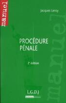 Couverture du livre « Procédure pénale (2e édition) » de Jacques Leroy aux éditions Lgdj