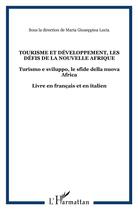 Couverture du livre « Tourisme et développement les defis de la nouvelle Afrique » de  aux éditions L'harmattan