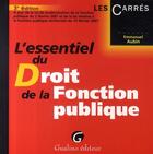 Couverture du livre « L'essentiel du droit de la fonction publique » de Emmanuel Aubin aux éditions Gualino