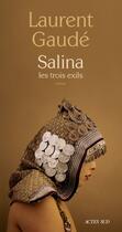 Couverture du livre « Salina, les trois exils » de Laurent Gaudé aux éditions Editions Actes Sud