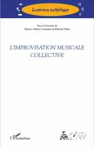 Couverture du livre « L'improvisation musicale collective » de Otto/Castanet aux éditions L'harmattan