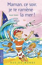 Couverture du livre « Maman, ce soir, je te ramène la mer ! » de Serres/Pef aux éditions Rue Du Monde