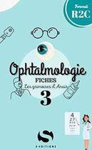 Couverture du livre « Les grimoires d'Anaïs Tome 3 : ophtalmologie » de Anais Al-Bayatti aux éditions S-editions