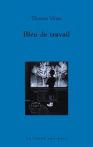 Couverture du livre « Bleu de travail » de Thomas Vinau aux éditions La Fosse Aux Ours