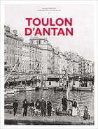 Couverture du livre « Toulon d'antan » de Jacques Brachet et Olivier Bouze aux éditions Herve Chopin