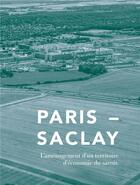 Couverture du livre « Paris-Saclay : l'aménagement d'un territoire d'économie du savoir » de Hugron Jean-Philippe aux éditions Archibooks