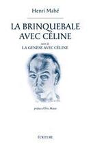 Couverture du livre « La brinquebale avec Céline ; la genèse avec Céline » de Henri Mahe aux éditions Archipel