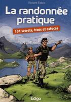 Couverture du livre « La randonnée pratique ; 101 secrets, trucs et astuces » de  aux éditions Edigo