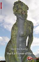 Couverture du livre « Sur la Vénus d'Ille » de David Max Benoliel aux éditions Ex Aequo