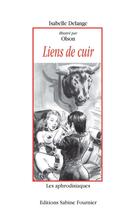 Couverture du livre « Liens de cuir » de Isabelle Delange aux éditions Sabine Fournier