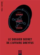Couverture du livre « Le dossier secret de l'Affaire Dreyfus » de Pauline Peretz et Pierre Gervais et Pierre Stutin aux éditions Nuvis