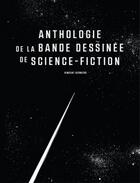 Couverture du livre « Anthologie de la bande dessinée de science-fiction » de Vincent Berniere aux éditions Huginn & Muninn