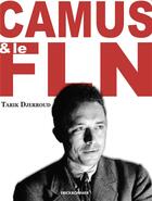 Couverture du livre « Camus et le FLN » de Tarik Djerroud aux éditions Erick Bonnier