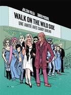 Couverture du livre « Walk on the wilde side, une amitié avec Candy Darling » de Julian Voloj et Mosdal Soren aux éditions Steinkis