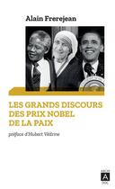 Couverture du livre « Les grands discours des prix nobel de la paix » de Alain Frerejean aux éditions Archipoche