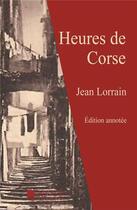 Couverture du livre « Heures de corse » de Jean Lorrain aux éditions Mon Autre Librairie