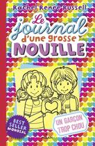 Couverture du livre « Le journal d'une grosse nouille Tome 12 : un garçon trop chou » de Rachel Renee Russell aux éditions Editions Milan