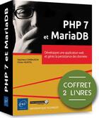 Couverture du livre « PHP 7 et MariaDB ; coffret de 2 livres : développez une application web et gérez la persistance des données » de Olivier Heurtel et Stephane Combaudon aux éditions Eni