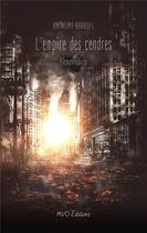Couverture du livre « L'empire des cendres » de Anthony Barruel aux éditions Mvo Editions