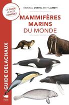 Couverture du livre « Mammifères marins du monde » de Hadoram Shirihai et Brett Jarrett aux éditions Delachaux & Niestle