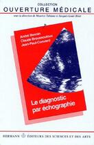 Couverture du livre « Le diagnostic par échographie » de Bonnin Andre aux éditions Hermann