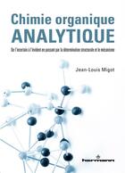 Couverture du livre « Chimie organique analytique » de Jean-Louis Migot aux éditions Hermann