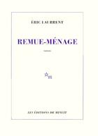 Couverture du livre « Remue-ménage » de Eric Laurrent aux éditions Minuit