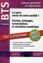 Couverture du livre « Bts francais. 1. le sport, miroir de notre societe ? 2. paroles, echanges, conversations, et revolut » de Ramade/Belhassem aux éditions Ellipses