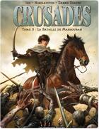 Couverture du livre « Crusades t.3 ; la bataille de Mansourah » de Zhang Xiaoyu et Izu et Alex Nikolavitch aux éditions Humanoides Associes