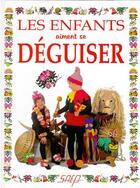 Couverture du livre « Les enfants aiment se deguiser » de  aux éditions Saep