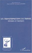 Couverture du livre « Les transformations du travail - methodes et pratiques » de  aux éditions L'harmattan