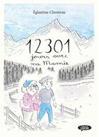 Couverture du livre « 12301 jours avec ma mamie » de Eglantine Chesneau aux éditions Michel Lafon